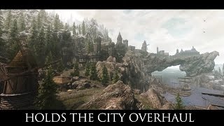Holds The City Overhaul - масштабное дополнение для Skyrim.