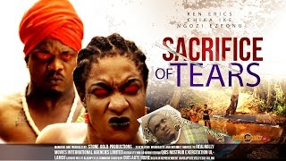Sacrifice Of Tears 1 - 2014 Latest Nigerian Nollywood Movies