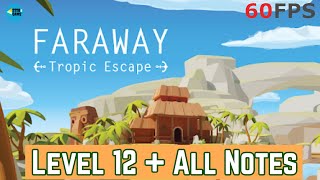 Faraway: Tropic Escape Level 12 + All Notes iOS/Android Walkthrough