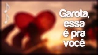 GAROTA, ESSA É PRA VOCÊ | J DREK ♫