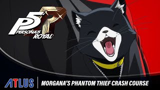 Persona 5 Royal – Morgana’s Phantom Thief Crash Course