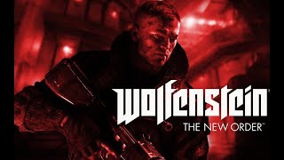 Wolfenstein: The New Order #5. Конец Черепа. ФИНАЛ.