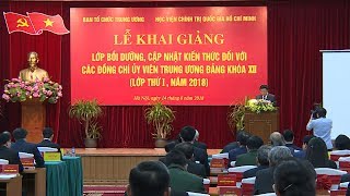 Khai mạc lớp bồi dưỡng đối với Ủy viên Trung ương Đảng khóa XII