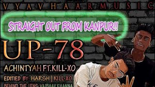 #viralsong MTV HUSTLE |KANPUR|UP78 | ACHINTYAH | KILL-XO | KANPUR|NEW RAP SONG
