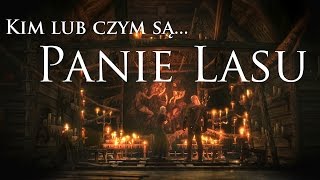 Kim lub czym są... Panie Lasu | Wiedźmin 3: Dziki Gon