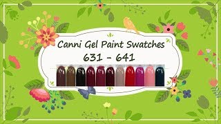 Canni Gel Paint Swatches 631 - 641
