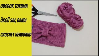 Obodok toxuma.Örgü saç bandı.Örgü Saç Aksesuarları.Crochet Head Band