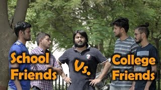 School Friends Vs College Friends || Crazy Creatures ProductionS || CCP
