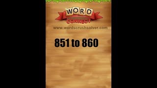 Word Connect Level 851 852 853 854 855 856 857 858 859 860