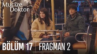 Mucize Doktor 17. Bölüm 2. Fragmanı