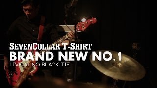 SevenCollar T-Shirt - "Brand New Number One" Live at No Black Tie
