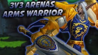 3v3 Arena ARMS WARRIOR - WoW Legion Season 1 PvP Gameplay