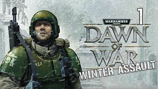 Warhammer 40,000: Dawn of War — Winter Assault — Прохождение [Порядок] Часть - 1: Не Отступать!
