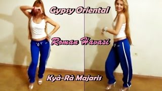 Turkish Gypsy Dance ROMAN HAVASI Romani (gitana Γύφτος țigan غجر cigány जिप्सी) Kyà Ra
