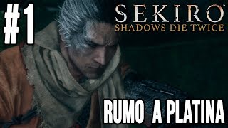 Sekiro Shadows Die Twice - Rumo a Platina #1 (O Início da Jornada) - PS4 Pro