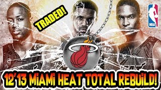 TRADING THE BIG 3! LEBRON JAMES 2013 MIAMI HEAT TOTAL REBUILD! NBA 2K18