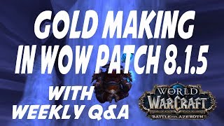 WoW: MAKING GOLD IN PATCH 8.1.5! Mailbox Monday w/ Q&A