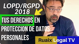 Ley de Proteccion de Datos | LOPD | RGPD | Tus Derechos Nueva LOPD | Proteccion de Datos | Abogados