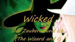Wicked - 03 - Der Zauberer und ich (The Wizard and I)