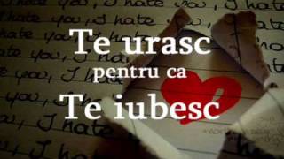 Te urasc pentru ca ... Te iubesc