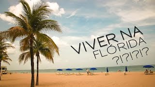 Viver na Flórida: Experiência #1