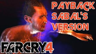 Payback - Sabal's Version - Killing Yuminag (Yuma/Kalinag) - Far Cry 4