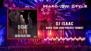 Isaac - Burn (Sub Zero Project Remix)