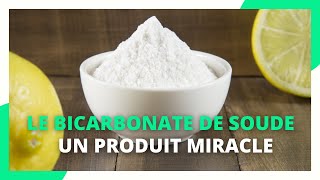 Le bicarbonate de soude : un produit miracle !