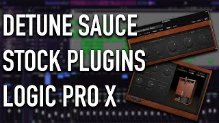 DETUNE SAUCE WITH LOGIC STOCK PLUGINS + FREE VIRTUAL INSTRUMENT