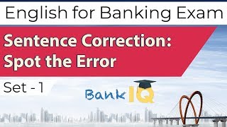 Learn English for Bank Exams Set 1, Sentence Correction, Spot the error in 10 sentences
