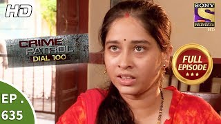 Crime Patrol Dial 100 - क्राइम पेट्रोल - Ep 635 - Full Episode - 20th October, 2017