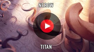 Nerow - Titan | 1 Hour