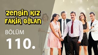 Zengin Kız Fakir Oğlan 110.Bölüm Tek PARÇA FULL HD 1080p