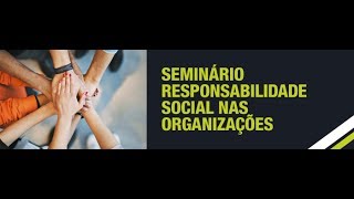 Responsabilidade Social nas Organizações