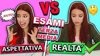 ESAMI di TERZA MEDIA Aspettativa VS Realtà