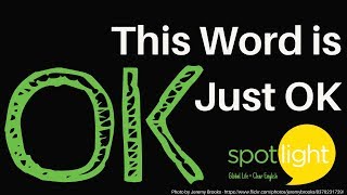 "This Word is Just OK" - practice English with Spotlight