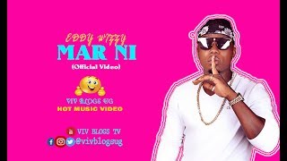HOT MUSIC VIDEO: Mar Ni - Eddy Wizzy Music | ViV Blogs UG