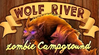 WOLF RIVER - ZOMBIE CAMPGROUND | Part 2 (Call of Duty Zombies)