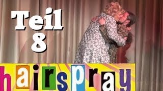 "Hairspray" - Teil 8: Aufführungen (Backstage)