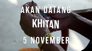 AKAN DATANG: Khitan | COVER STORY