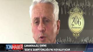 ÇANAKKALELİ EMİNE DÜNYA ŞAMPİYONLUĞUNU KOVALAYACAK