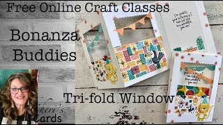 Bonanza Buddies TriFold Window Card: Free Online Stampin' Class Birthday Card