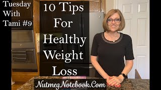 Tuesday With Tami #9,   Tami's 10 Tips For Healthy Weight Loss, Whole Food Plant Based Diet