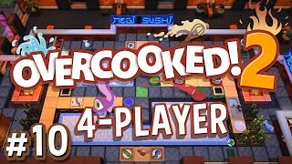 Overcooked 2 - #10 - TOO MUCH SCREAMING! (4 Player Gameplay)