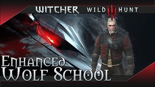 The Witcher 3: Wild Hunt Enhanced Wolf School Gear Set