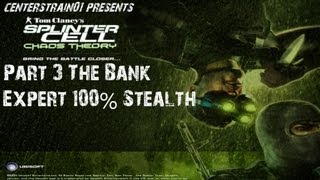 Splinter Cell - Chaos Theory - Stealth Walkthrough - Part 3 - The Bank Job | CenterStrain01