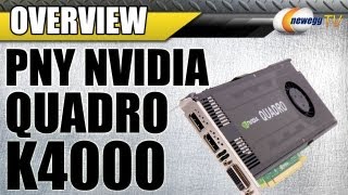 Newegg TV: PNY NVIDIA Quadro K4000 Workstation Video Card Overview