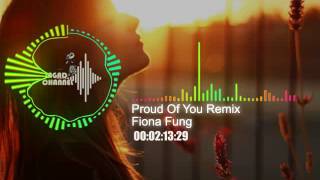 Fiona Fung - Proud Of You Remix ( Versi Indonesia )