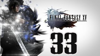 Каналы Крестхольма. Начало. Final Fantasy XV. Прохождение Final Fantasy 15. Серия 33.