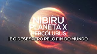 NIBIRU E O DESESPERO PELO FIM DO MUNDO